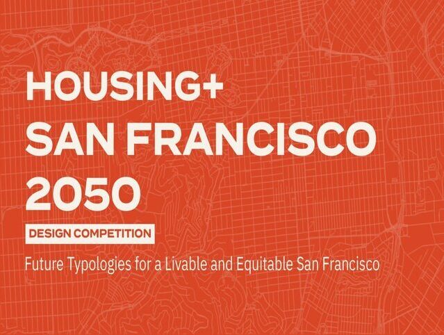 2023 Housing+ San Francisco 2050 Design Competition 舊金山住宅設計競賽 - 獎金獵人